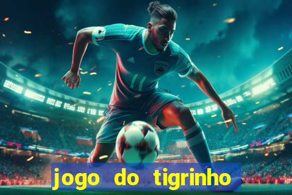 jogo do tigrinho com deposito de 1 real